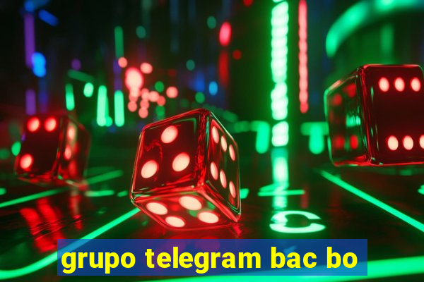 grupo telegram bac bo